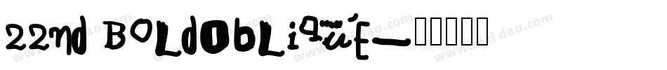 22nd BoldOblique字体转换